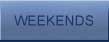 Weekends