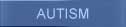 Autism